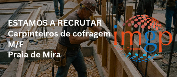 Carpinteiro Cofragem (M/F) &mdash; Praia de Mira (Coimbra)